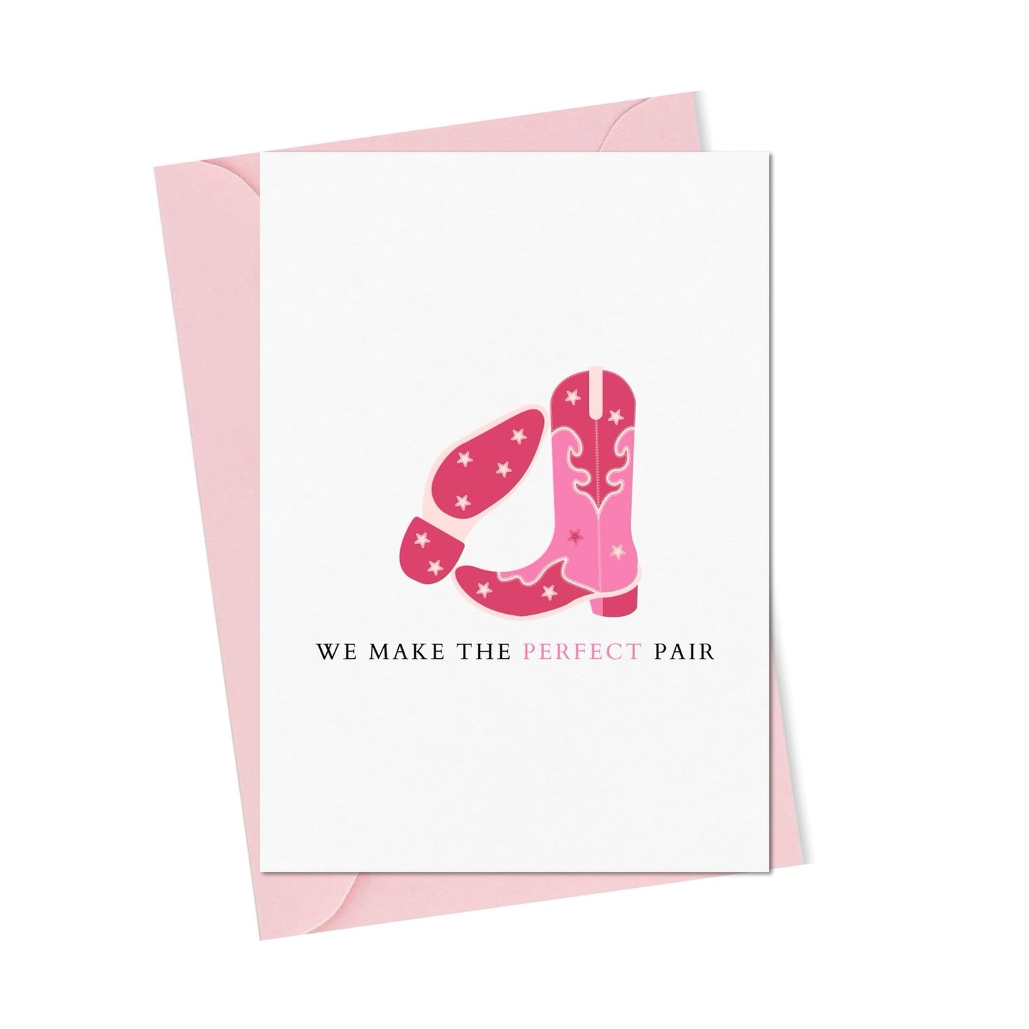 We Make the Perfect Pair Valentine's Day Card