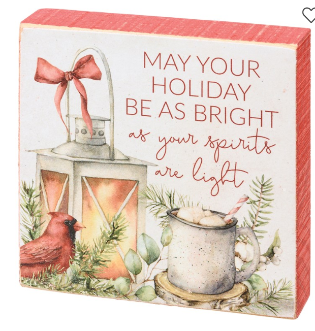 Bright As Your Spirits Are Light Block Sign