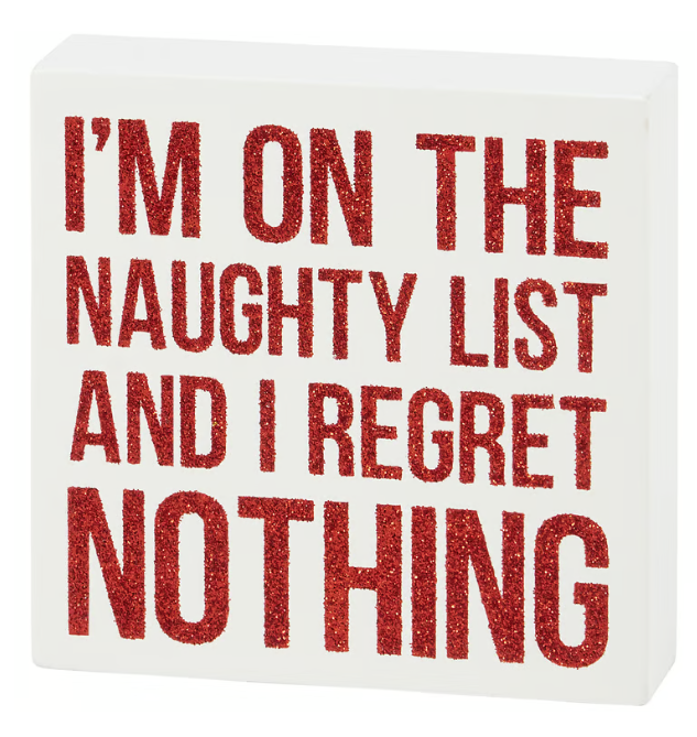 Regret Nothing Block Sign