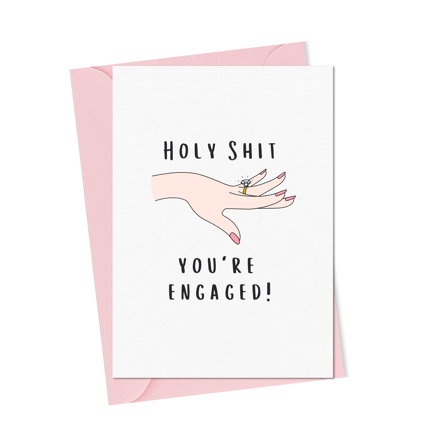 Holy Shit You're Engaged Card
