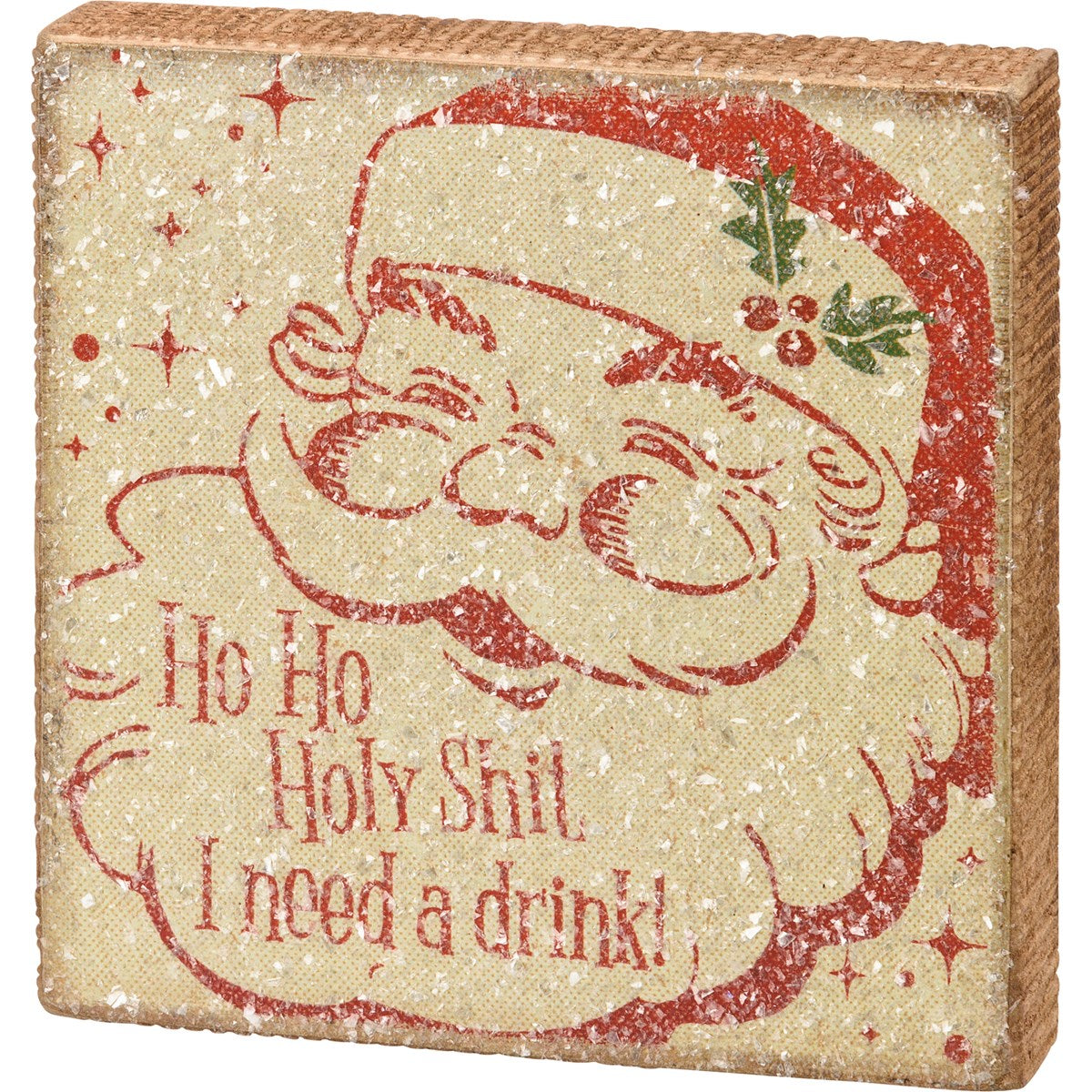 Ho Ho Holy Sh*t I Need a Drink