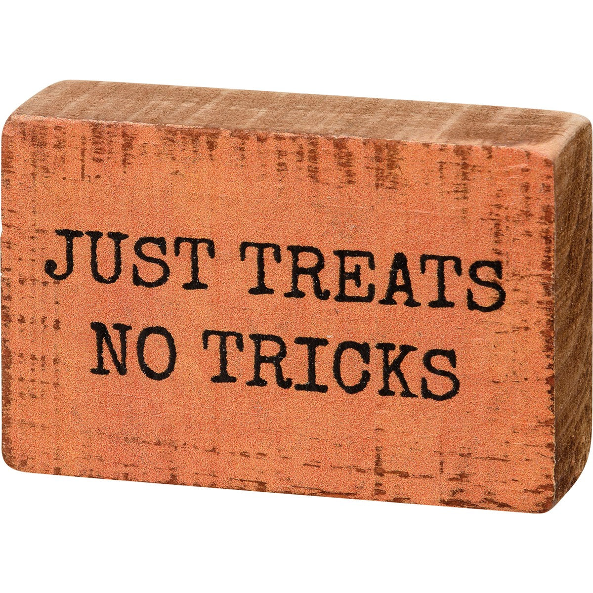Just Treats No Tricks Block Sign