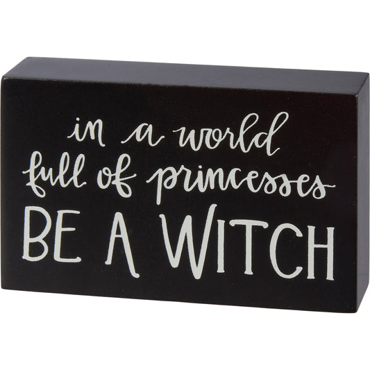 Be A Witch Block Sign