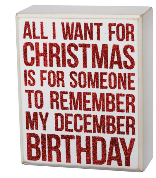 Remember My December Birthday Box Sign