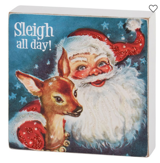 Sleigh All Day Block Sign