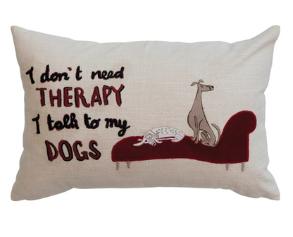 "I Don't Need Therapy…" Pillow
