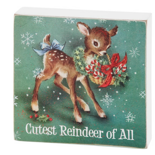 Cutest Reindeer Of All Block Sign
