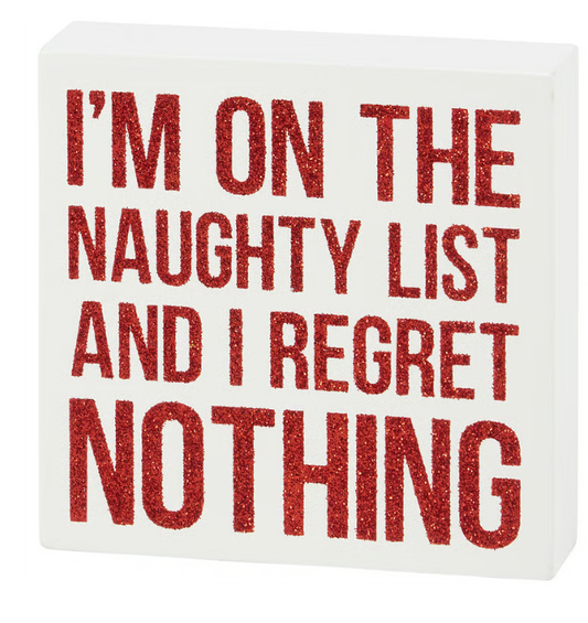 Regret Nothing Block Sign