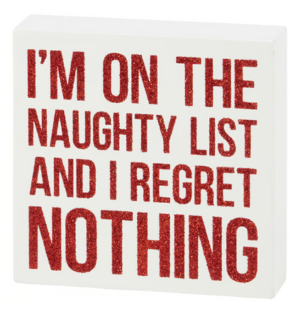 Regret Nothing Block Sign