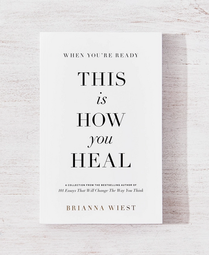 When You're Ready, This Is How You Heal