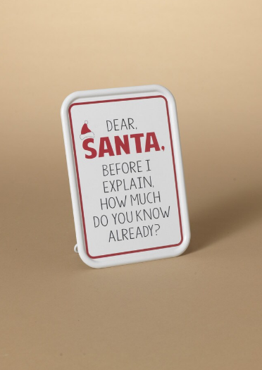 Dear Santa Before I Explain...