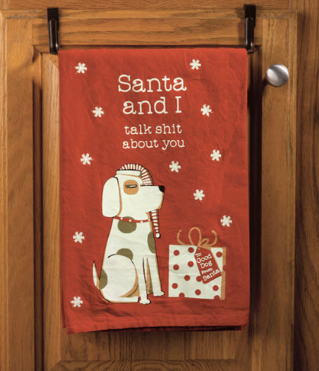Santa And I Talk About You Dog Kitchen Towel