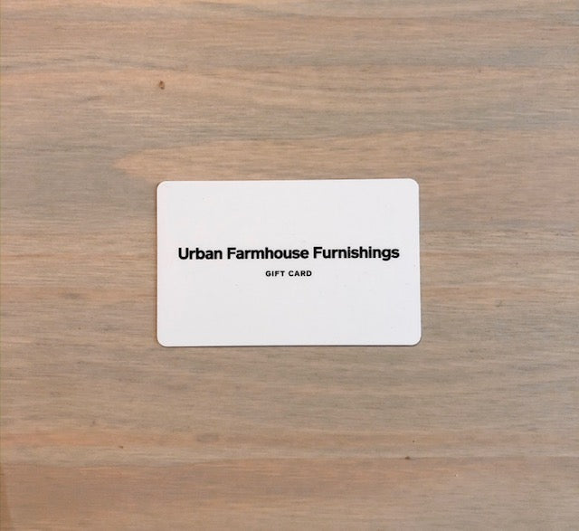 Urban Farmhouse Gift Card - Urban Farmhouse Market