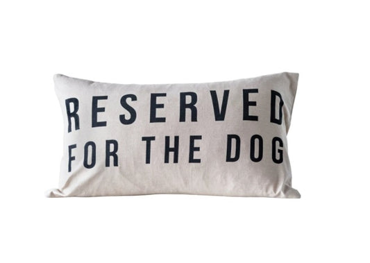 Reserved for the Dog Pillow